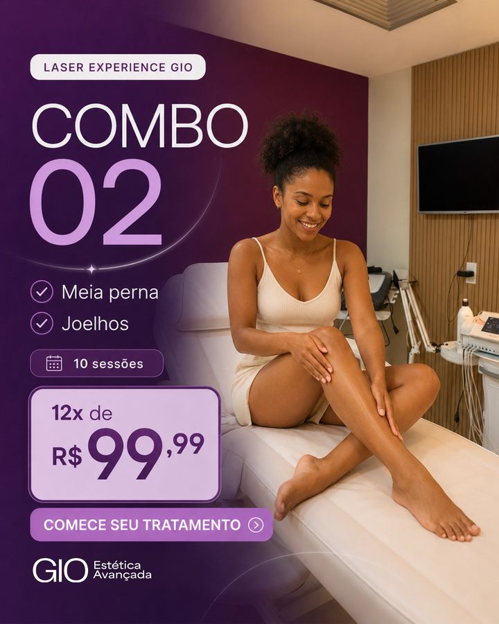 Combo 02 do Laser Experience GIO: meia perna e joelhos. 10 sessões em 12x de R$ 99,99.